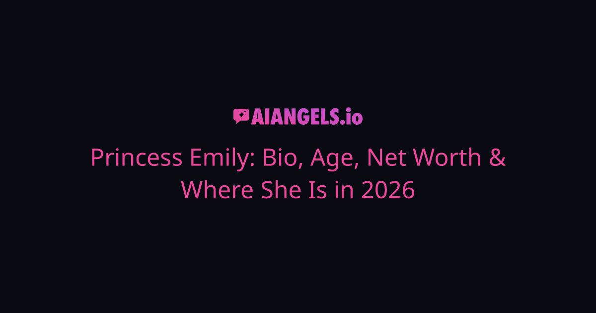 Princess Emily: Bio, Age, Net Worth & Where She Is in 2026