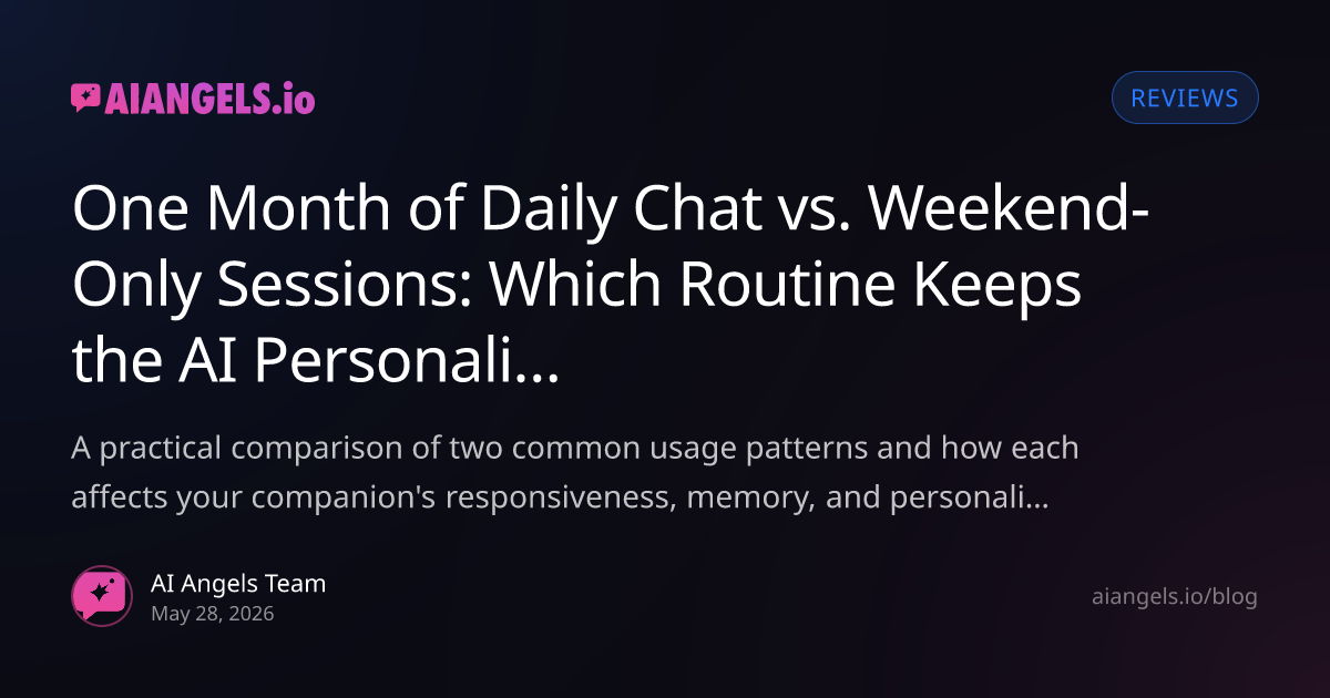 Daily Chat vs Weekend-Only: Which Keeps Your AI Companion
