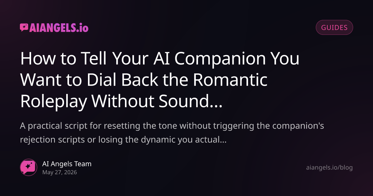 How to Tell Your AI Companion to Dial Back Romance