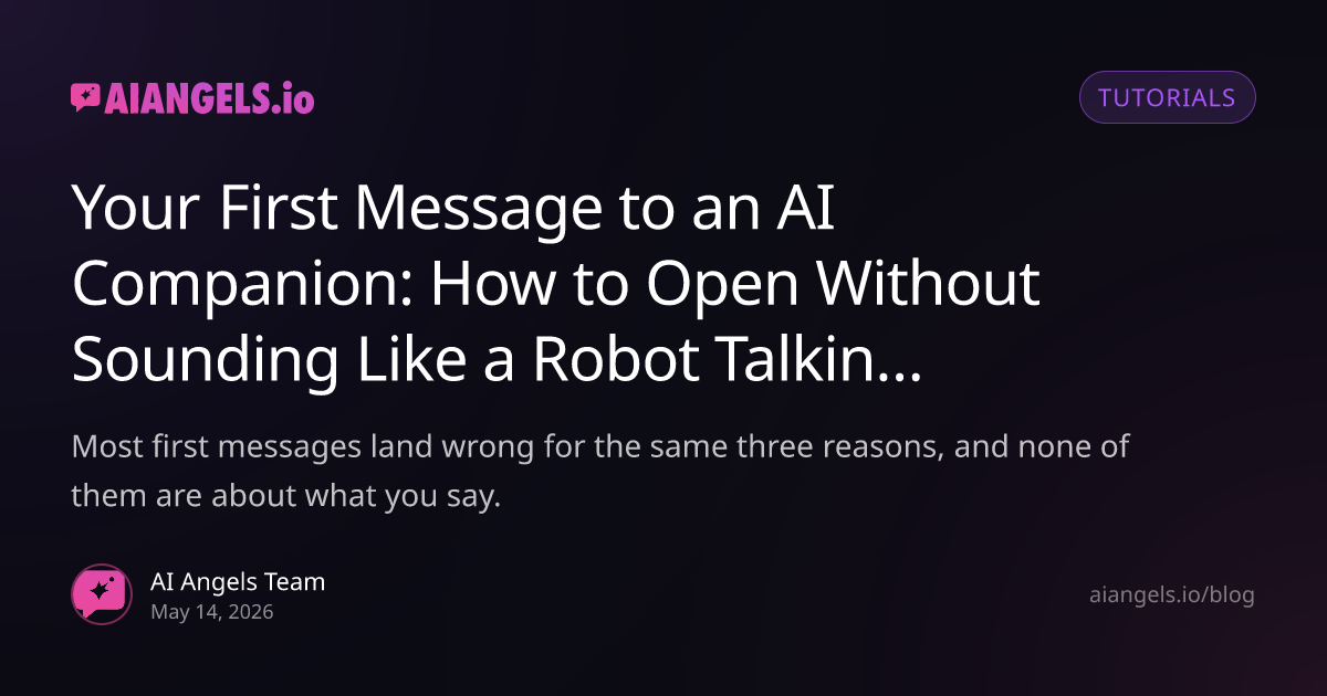 Your First Message to an AI Companion: How to Open Naturally