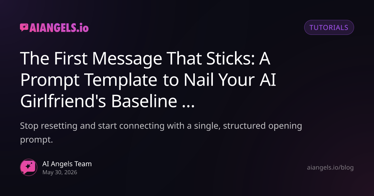 First Message Prompt Template for AI Girlfriend Personality