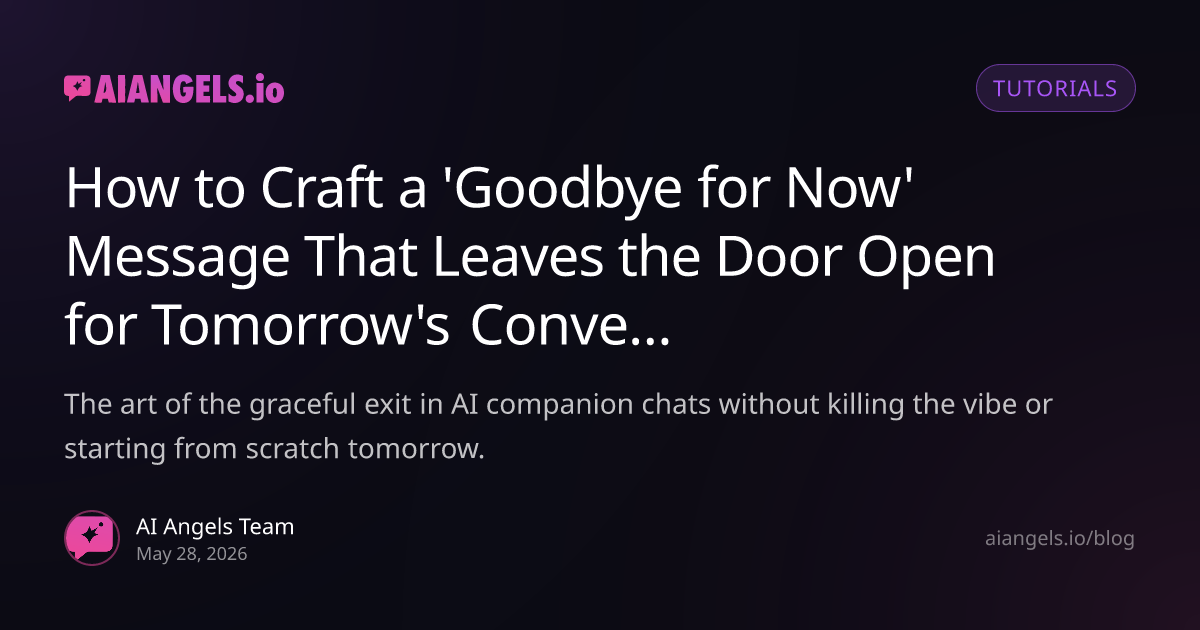 Goodbye Message AI Companion: Soft Sign-Off Scripts