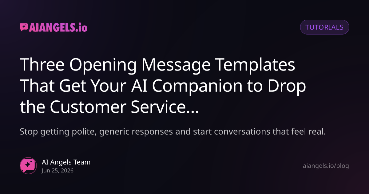 3 Opening Message Templates for Realistic AI Companion Chat