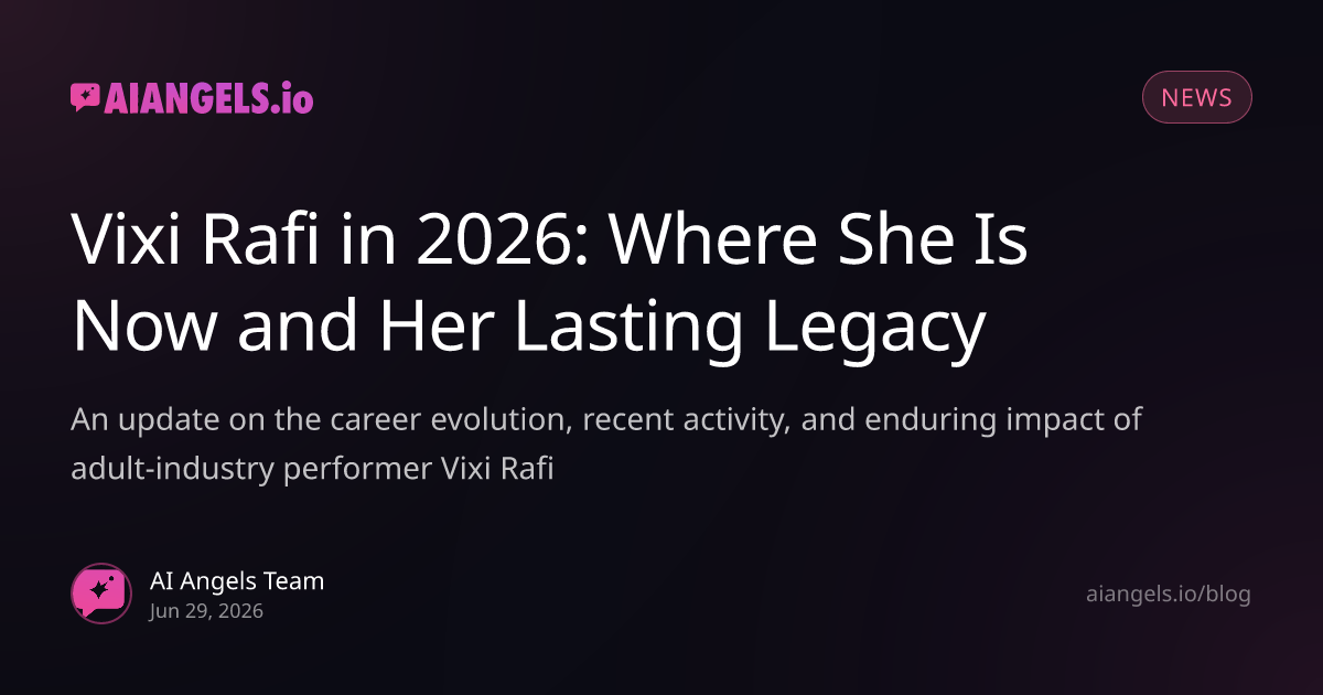 Vixi Rafi in 2026: Career Update and Lasting Legacy