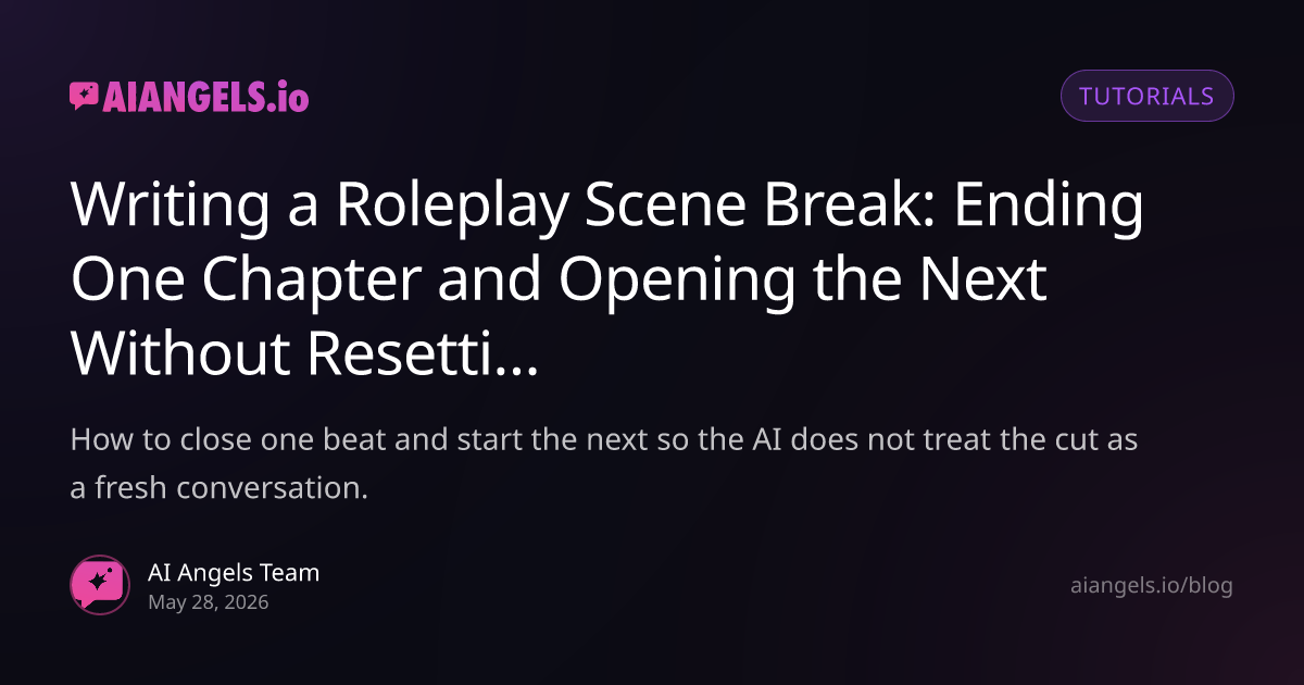 Roleplay Scene Break: End a Beat, Keep the Bond